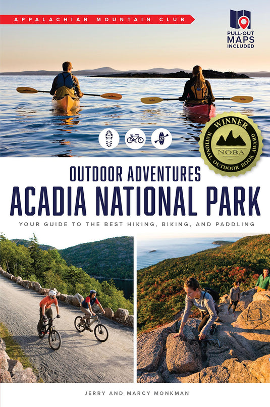 Explore New England's Wilderness: Acadia Hiking and Backpacking Guide 4th Edition