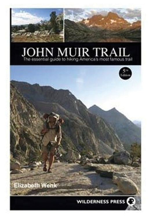 Wilderness Press West: John Muir Trail Data Book by Elizabeth Wenk - Essential Hiking and Backpacking Guide