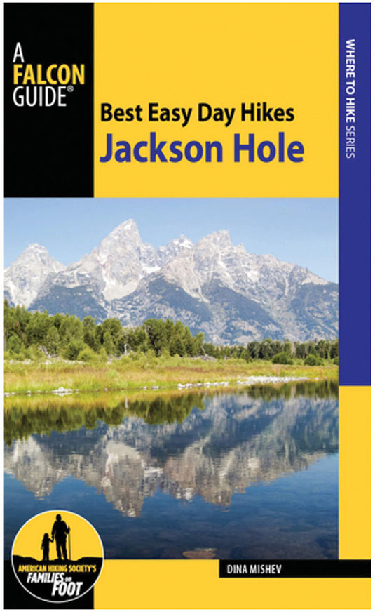 Ultimate Guide to Hiking and Backpacking in the Rockies: Explore Grand Teton National Park with Expert Bill Schneider